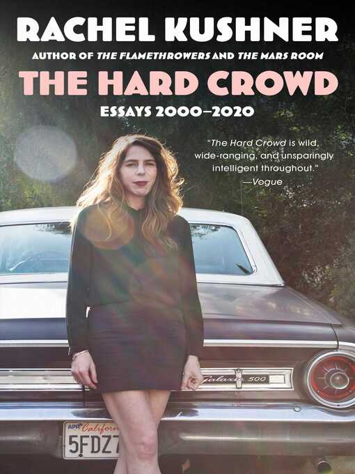 Title details for The Hard Crowd by Rachel Kushner - Wait list